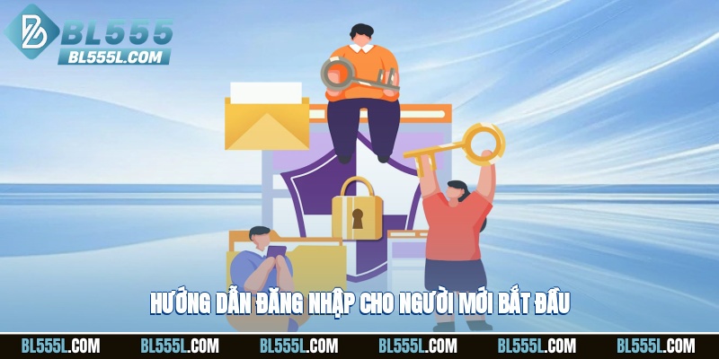 Hướng dẫn đăng nhập cho người mới bắt đầu